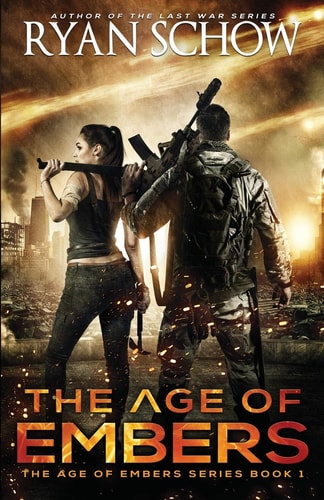 The Age of Embers A Post-Apocalyptic Survival Thriller