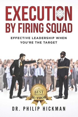 Execution By Firing Squad Effective Leadership When You're The Target
