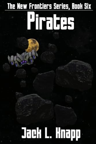 Pirates Book 6, the New Frontiers Series