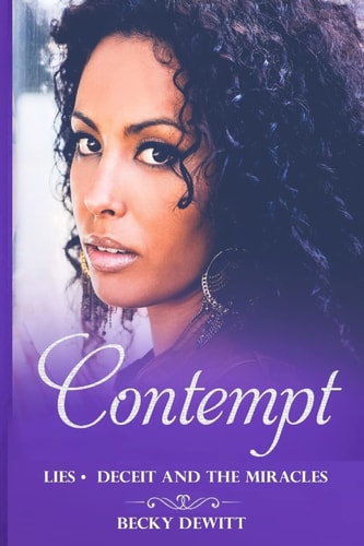 Contempt Lies Deceit and the Miracles
