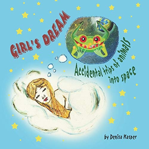 Girl's Dream Accidental Trips of Animals Into Space