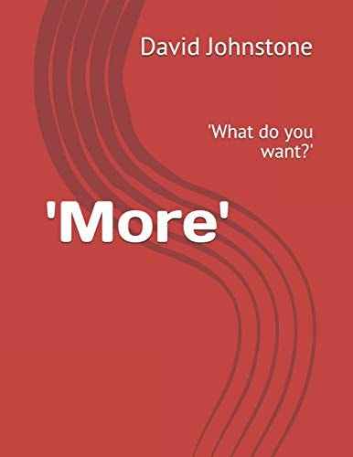 'more' 'what Do You Want?'