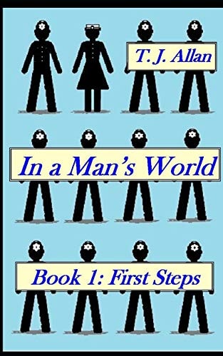 In a Man's World Book 1 - First Steps