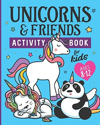 Unicorns & Friends Activity Book for Kids Ages 8-12 Over 30 Fun Activities for Kids - Coloring Pages, Word Searches, Mazes, Crossword Puzzles, Story Prompts, Word Scrambles, More