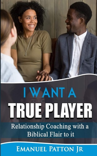 I Want a True Player Relationship Coaching with a Biblical Flair to It