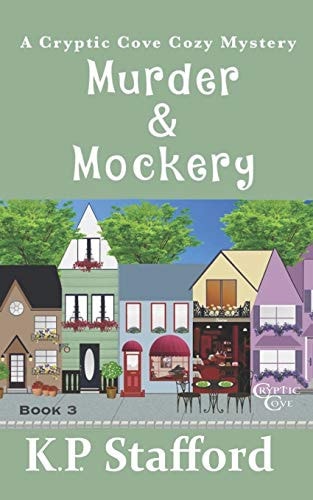 Murder & Mockery (Cryptic Cove Cozy Mystery Series Book 3)