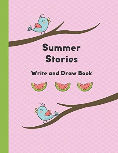 Summer Stories Write and Draw Book for Young Children