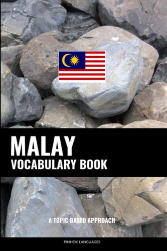 Malay Vocabulary Book A Topic Based Approach