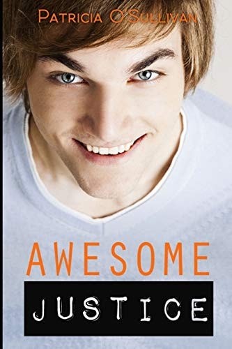 Awesome Justice A Story of Faith, Love, and Coming Out in Mississippi