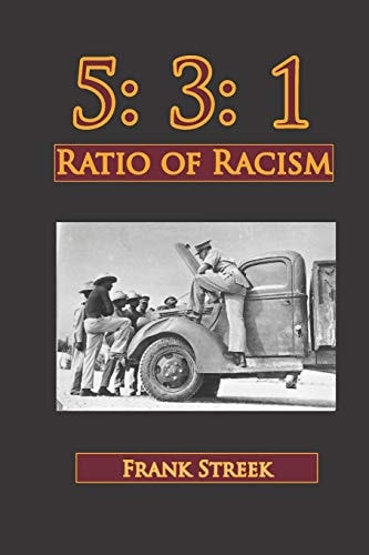 5 3:1 Ratio of Racism