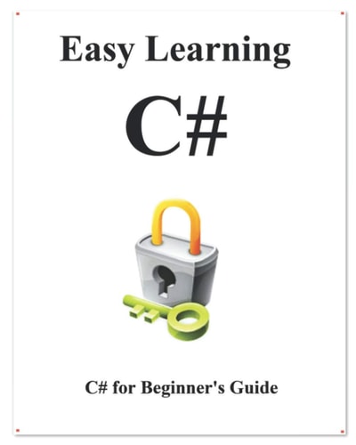 Easy Learning C# C# for Beginner's Guide