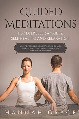 Guided Meditations for Deep Sleep, Anxiety, Self Healing and Relaxation Relaxation Technique for Anxiety, Mindfulness-Based Cognitive Therapy, How to Breath, Meditation for Health and Self-Compassion