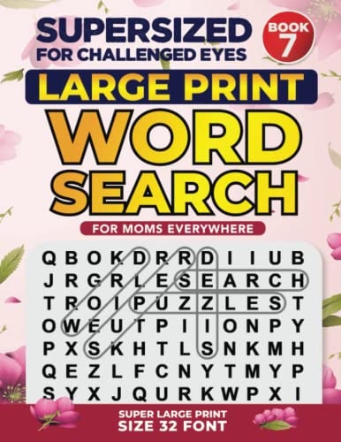 SUPERSIZED for CHALLENGED EYES, Book 7 Special Edition Large Print Word Search for Moms