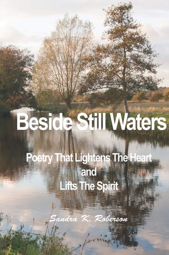 Beside Still Waters Poetry That Lightens The Heart And Lifts The Spirit