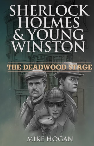 Sherlock Holmes & Young Winston The Deadwood Stage