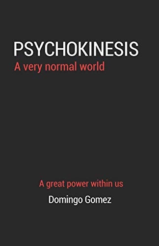 Psychokinesis, a Very Normal World