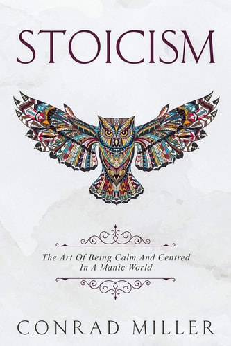 Stoicism The Art Of Being Calm And Centred In A Manic World.