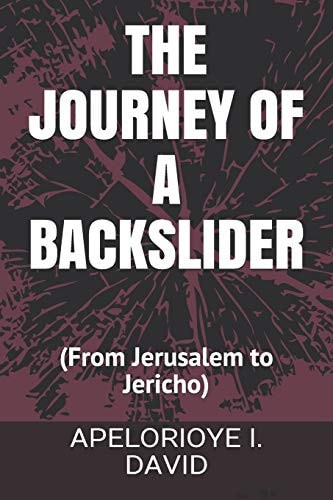 The Journey of a Backslider (from Jerusalem to Jericho)