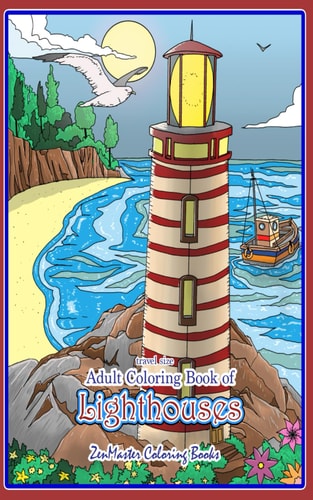 Travel Size Adult Coloring Book of Lighthouses 5x8 Coloring Book for Adults of Lighthouses From Around the World With Scenic Views, Beach Scenes and More for Stress Relief and Relaxation