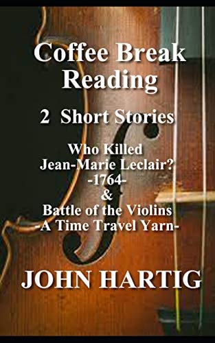Coffee Break Reading Who Killed Jean-Marie Leclair? and Battle of the Violins