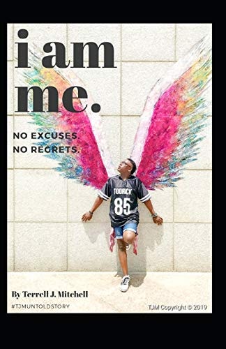 I Am Me No Excuses No Regrets