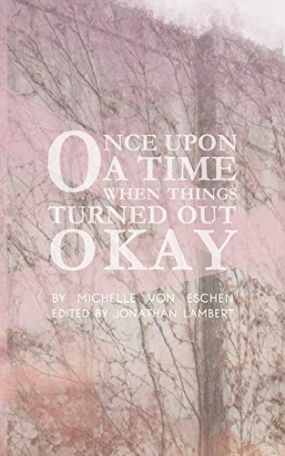 Once Upon a Time... When Things Turned Out Okay