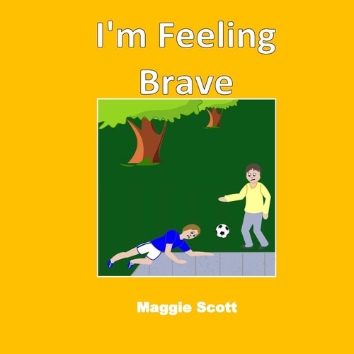 I'm Feeling Brave Children's Picture Storybook to Read with Adults Or Read Themselves. Learn about Feelings and Being Brave. Perfect PSHE Resource