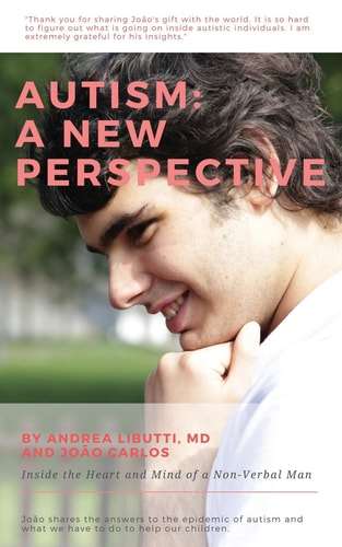 Autism A New Perspective: Inside the Heart and Mind of a Non-Verbal Man
