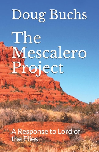 The Mescalero Project A Response to Lord of the Flies