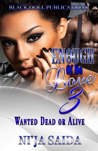 Enough of No Love 3 Wanted Dead Or Alive