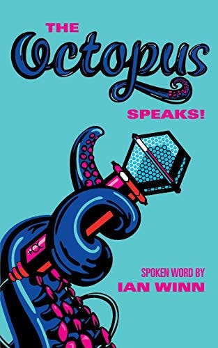 The Octopus Speaks!