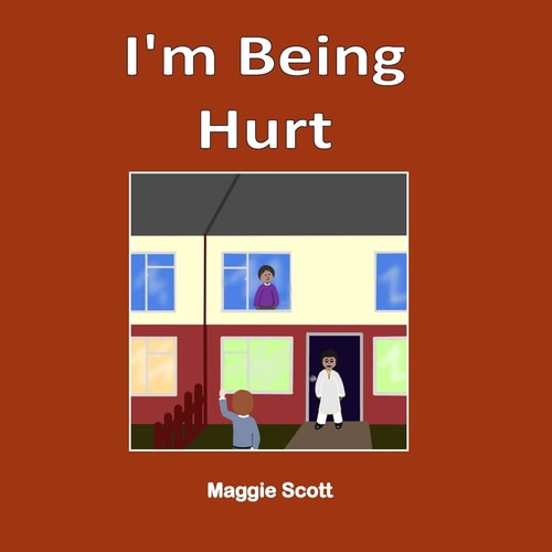 I'm Being Hurt Softback Book for Primary Age Children to Read with an Adult Or Read Themselves. Children Learn Through the Picture Book Story to Speak Up When They Are Being Hurt Or Abused