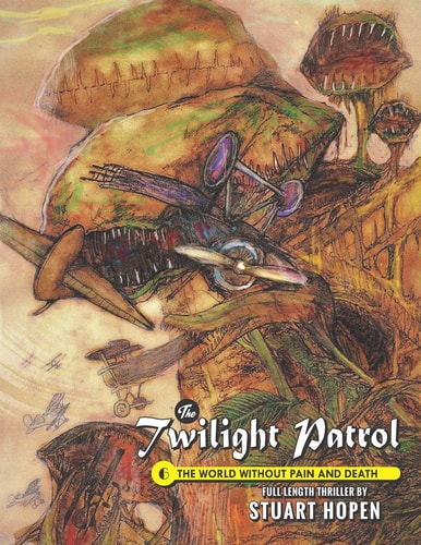 The Twilight Patrol #6 The World Without Pain and Death