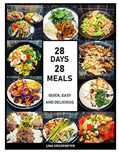 28 Days 28 Meals Quick, Easy and Delicious