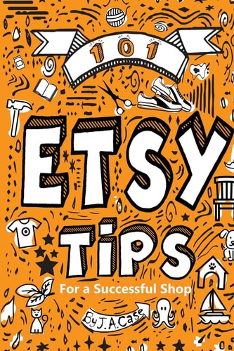 101 Etsy Tips For a Successful Shop
