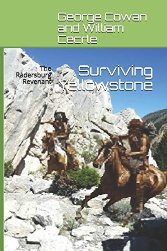 Surviving Yellowstone The Radersburg Revenant