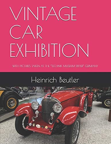 Vintage Car Exhibition With Pictures Taken at the Technik Museum Speyer Germany