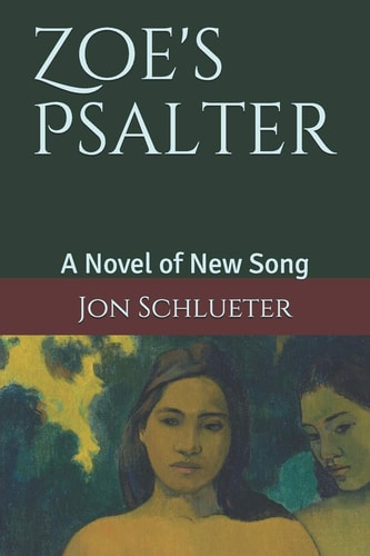 Zoe's Psalter A Novel of New Song