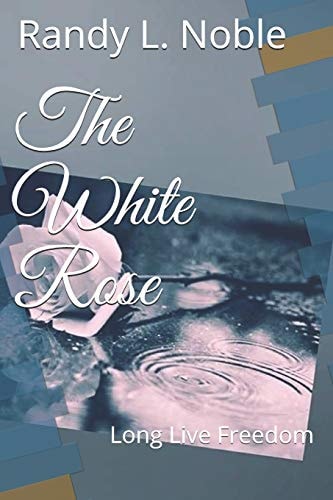 The White Rose Long Live Freedom