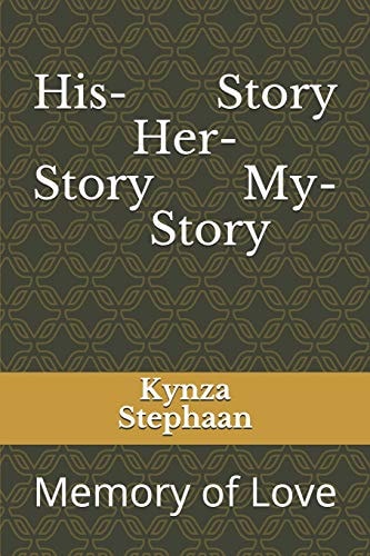 His-Story Her-Story My-Story Memory of Love