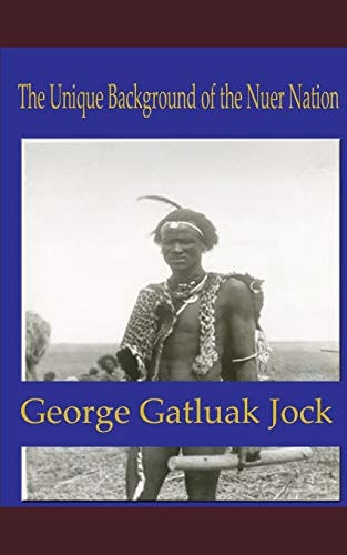 The Unique Background of the Nuer Nation