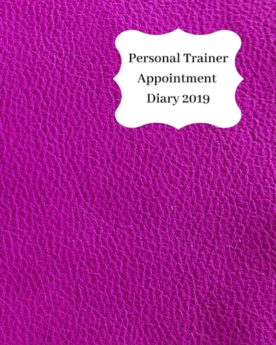 Personal Trainer Appointment Diary 2019 April 2019 - Dec 2019 Appointment Diary. Day to a Page with Hourly Client Times to Ensure Home Business Organization. Purple Leather Look Design