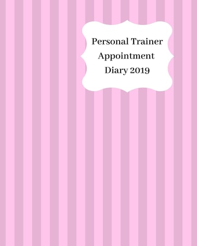 Personal Trainer Appointment Diary 2019 April 2019 - Dec 2019 Appointment Diary. Day to a Page with Hourly Client Times to Ensure Home Business Organization. Pink & Lilac Stripe Design