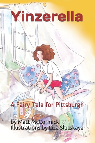 Yinzerella A Fairy Tale for Pittsburgh