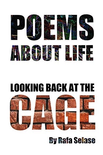 Poems About Life Looking Back at the Cage
