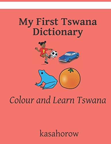 My First Tswana Dictionary Colour and Learn Tswana
