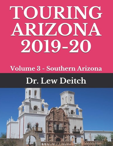 Touring Arizona 2019-20 Volume 3 - Southern Arizona