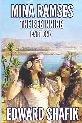 Mina Ramses Part One: The Beginning