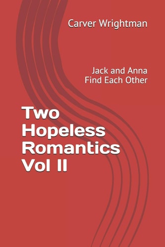Two Hopeless Romantics Vol II Jack and Anna Find Each Other