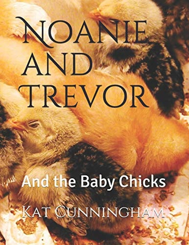 Noanie and Trevor And the Baby Chicks